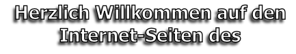 Herzlich Willkommen auf den Internet-Seiten des